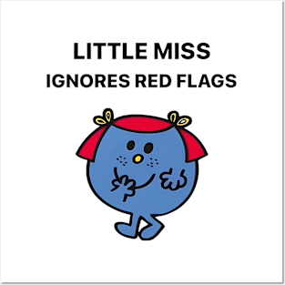 Little miss ingores red flags Posters and Art